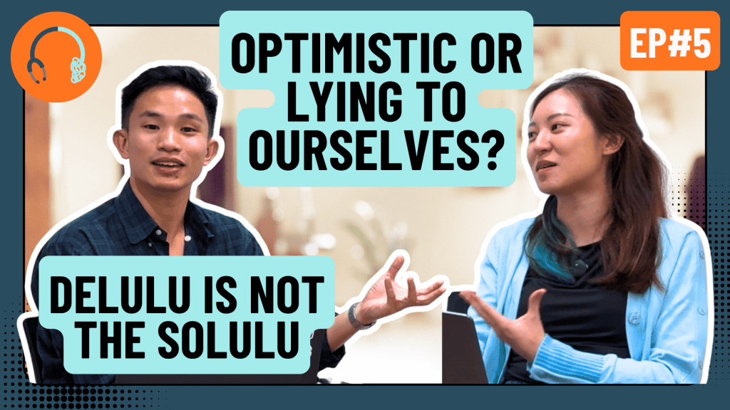 Episode 5: Optimism Bias – Is Believing in Yourself a Bug or a&nbsp;Feature?