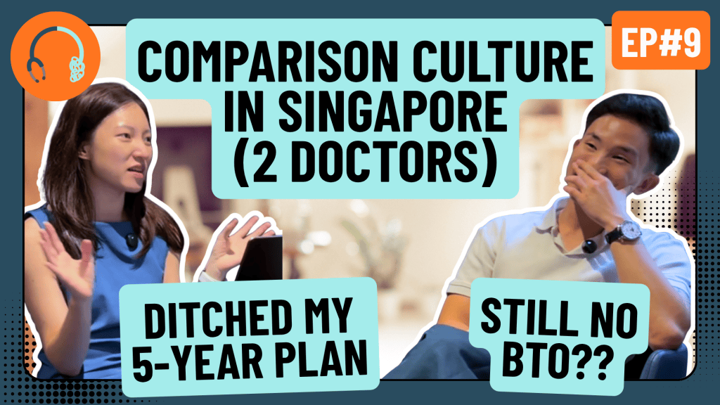 Episode 9: Escaping Singapore’s Comparison Checklist – Promotion, BTO, Kids by&nbsp;30?